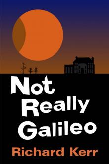 Not Really Galileo Not Really Galileo