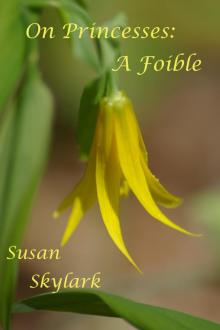On Princesses: A Foible On Princesses: A Foible