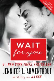      Wait for You