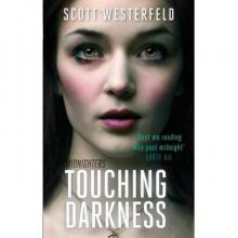      Touching Darkness