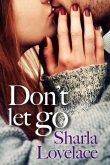      Dont Let Go