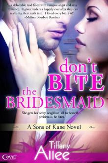      Dont Bite the Bridesmaid