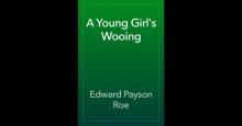      A Young Girl's Wooing