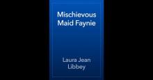      Mischievous Maid Faynie