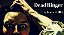      Dead Ringer