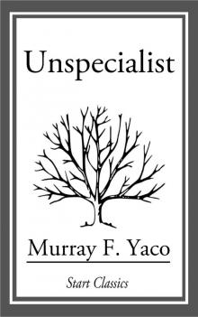      Unspecialist