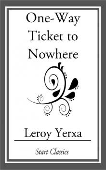      One-Way Ticket to Nowhere