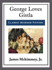      George Loves Gistla