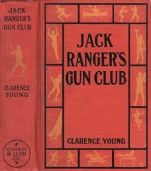      Jack Ranger's Gun Club; Or, From Schoolroom to Camp and Trail