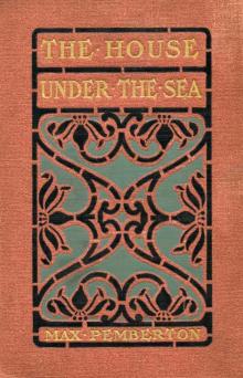      The House Under the Sea: A Romance