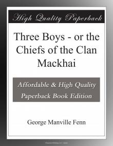      Three Boys; Or, The Chiefs of the Clan Mackhai