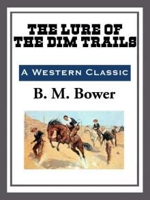      The Lure of the Dim Trails