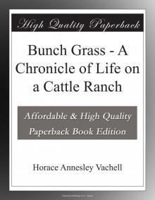      Bunch Grass: A Chronicle of Life on a Cattle Ranch