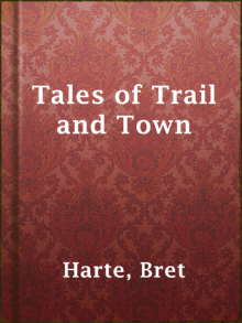      Tales of Trail and Town
