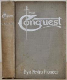     The Conquest: The Story of a Negro Pioneer