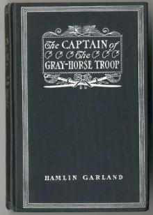      The Captain of the Gray-Horse Troop