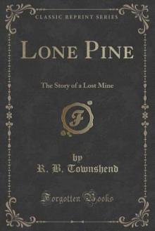      Lone Pine: The Story of a Lost Mine