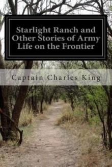      Starlight Ranch, and Other Stories of Army Life on the Frontier
