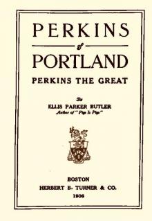      Perkins of Portland: Perkins The Great