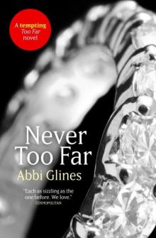      Never Too Far