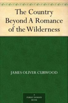      The Country Beyond: A Romance of the Wilderness