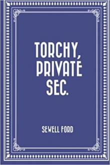      Torchy, Private Sec.
