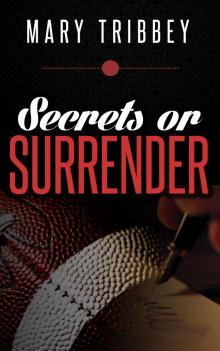      Secrets or Surrender