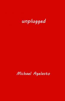      Unplugged