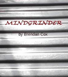      Mindgrinder