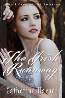      Mail Order Bride: The Irish Runaway