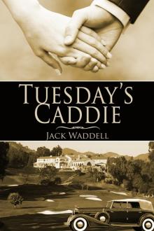      Tuesday's Caddie