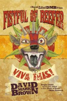      Fistful of Reefer