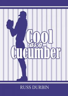      Cool As A Cucumber