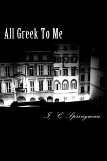      All Greek To Me