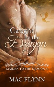      Caught By the Dragon