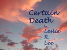      Certain Death