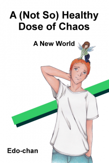      A (Not So) Healthy Dose of Chaos: A New World