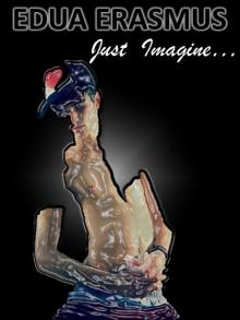      Just Imagine...