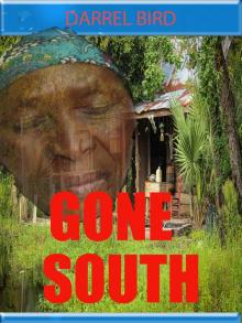     Gone South
