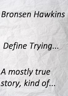      Define Trying...