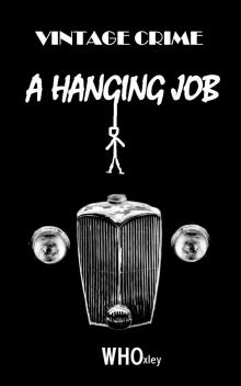      A Hanging Job