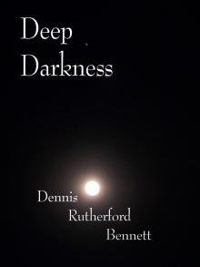      Deep Darkness