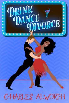      Drink, Dance, Divorce