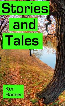     Stories And Tales - Truth, Lies, and Wild Exaggerations