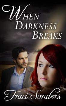      When Darkness Breaks