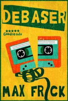      Debaser
