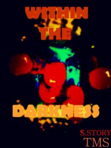      Within The Darkness