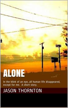      Alone