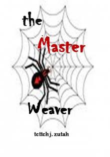      THE MASTER WEAVER