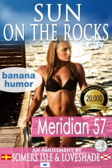      Sun on the Rocks - Meridian 57
